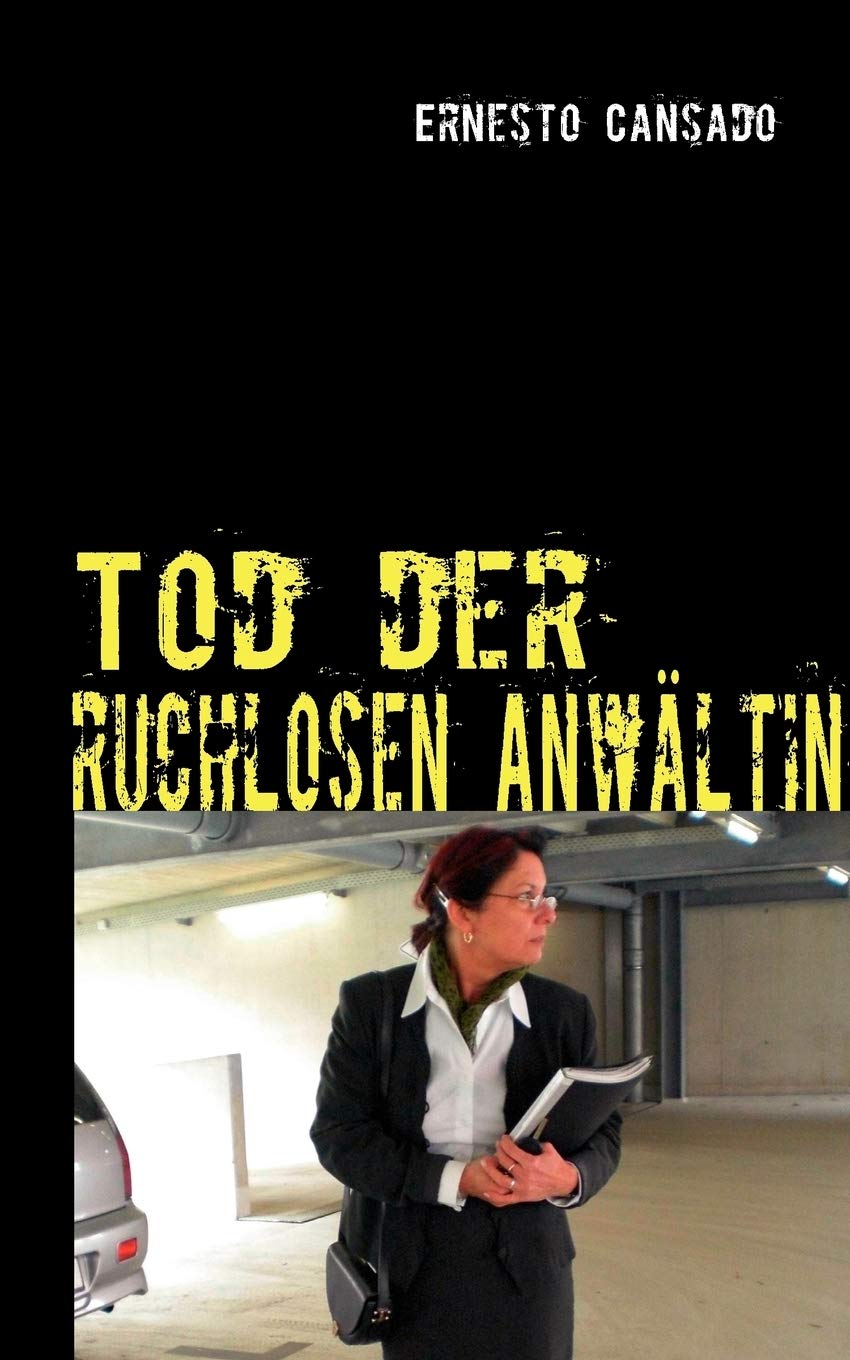 Tod der ruchlosen Anwltin: oder die Welt ist eine Erbse (German Edition),Used