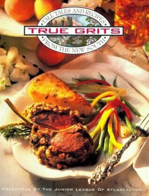 True Grits: Tall Tales and Recipes from the New South,Used