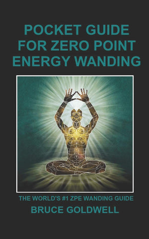 Pocket Guide for Zero Point Energy Wanding: The World's #1 ZPE Wanding Guide,Used