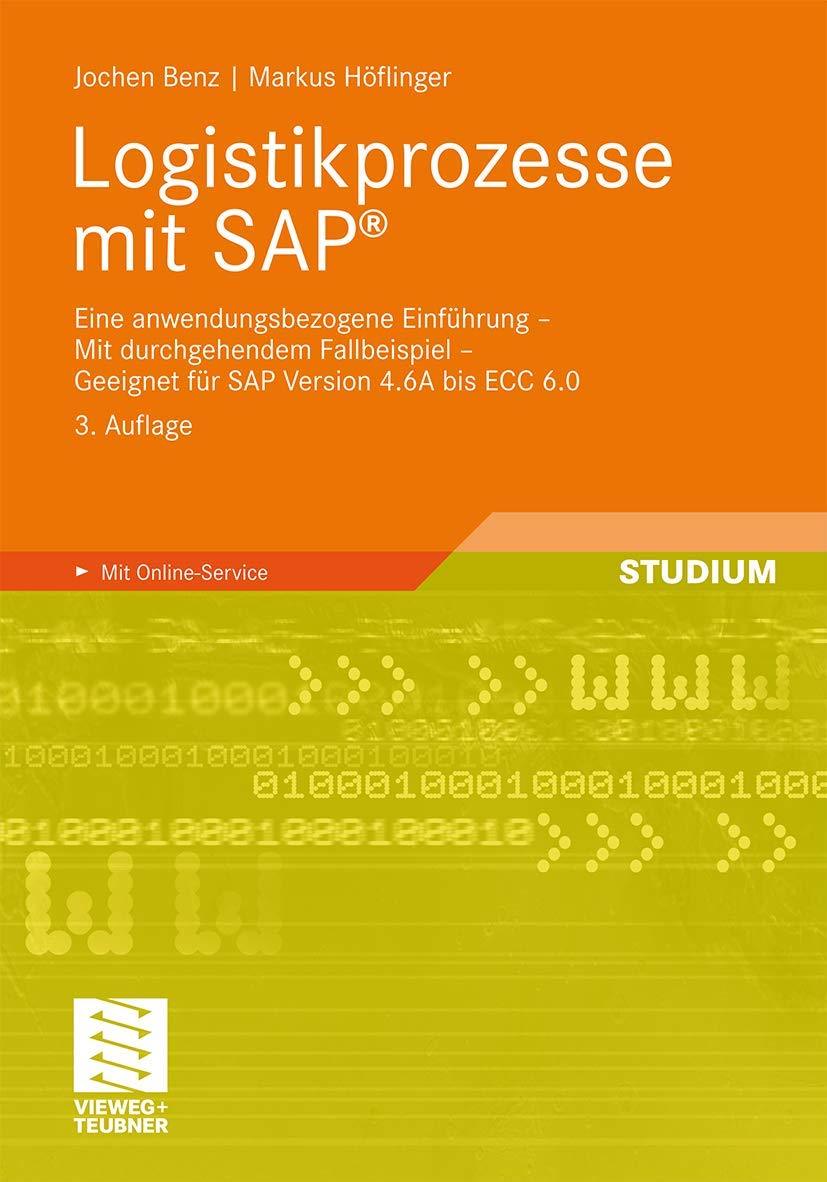 Logistikprozesse mit SAP: Eine anwendungsbezogene Einfhrung  Mit durchgehendem Fallbeispiel  Geeignet fr SAP Version 4.6A bis ,Used