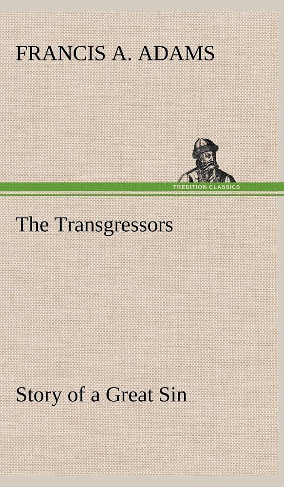 The Transgressors Story of a Great Sin,Used