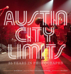 Austin City Limits: 35 Years in Photographs (Brad and Michele Moore Roots Music),Used