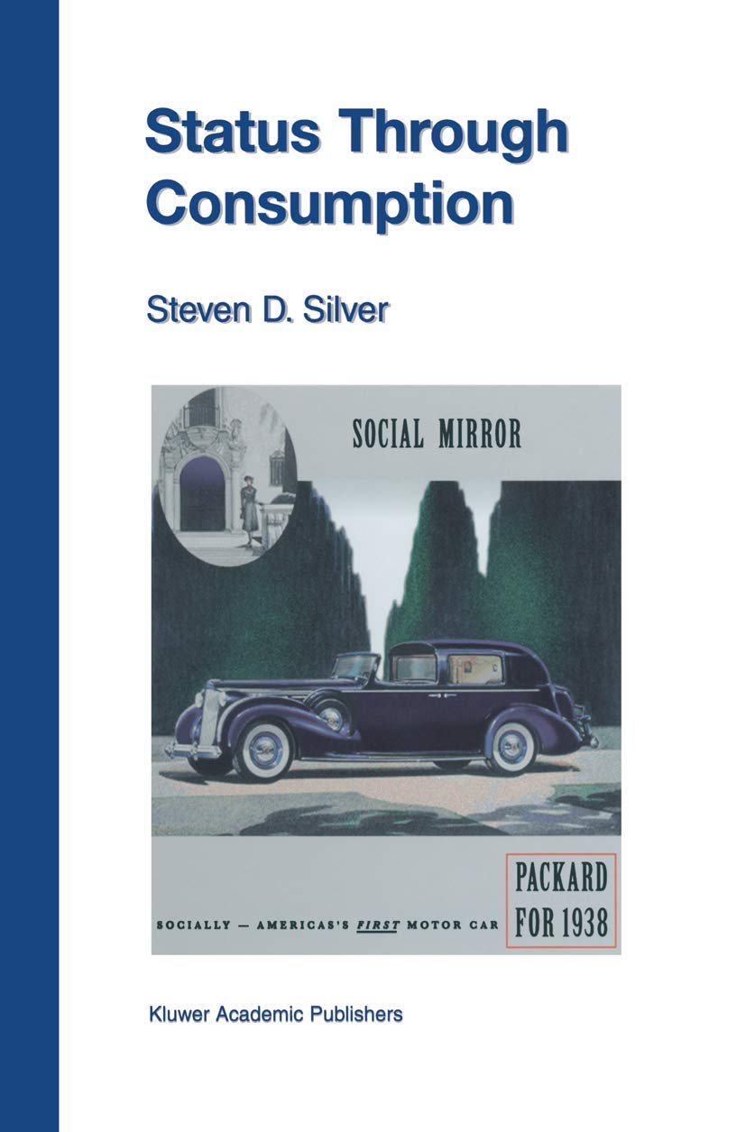 Status Through Consumption: Dynamics of Consuming in Structured Environments,Used