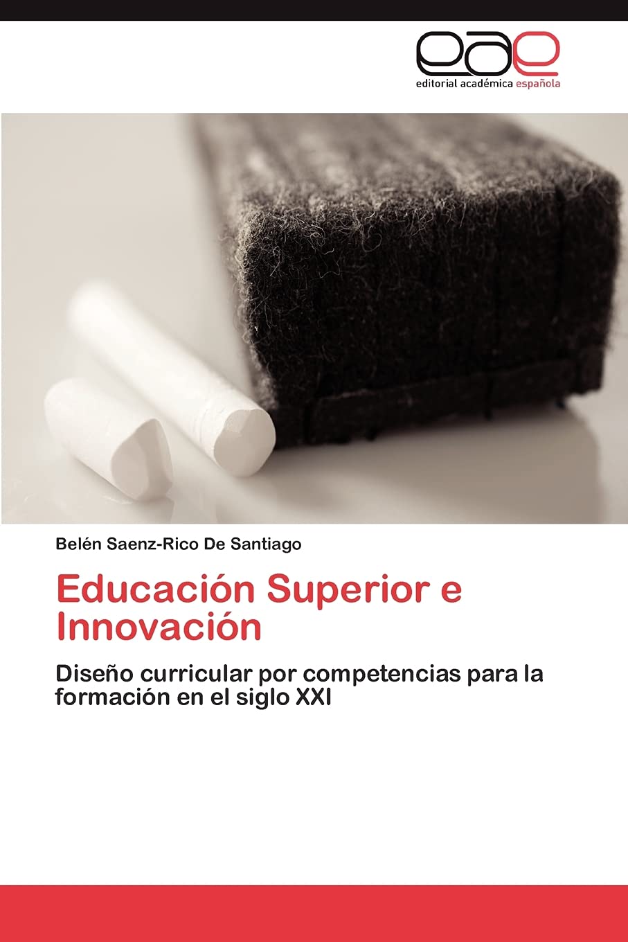 Educacin Superior E Innovacin: Diseo Curricular Por Competencias Para La Formacin En El Siglo Xxi (Spanish Edition),Used