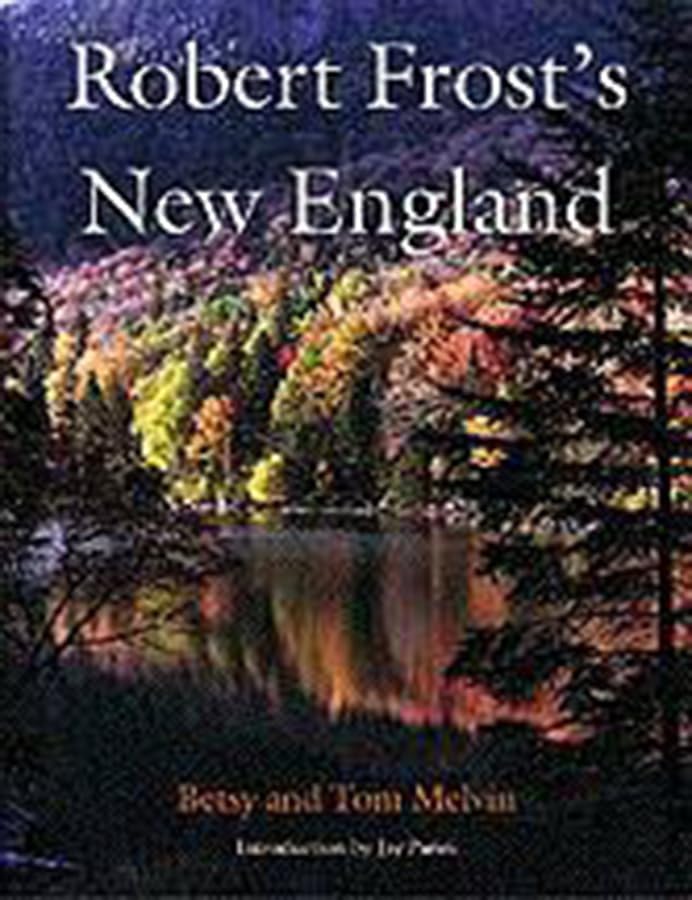 Robert Frosts New England,New
