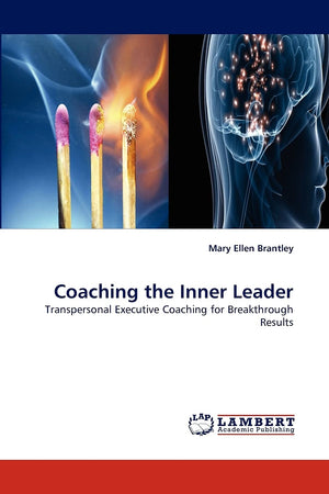 Coaching the Inner Leader: Transpersonal Executive Coaching for Breakthrough Results,Used