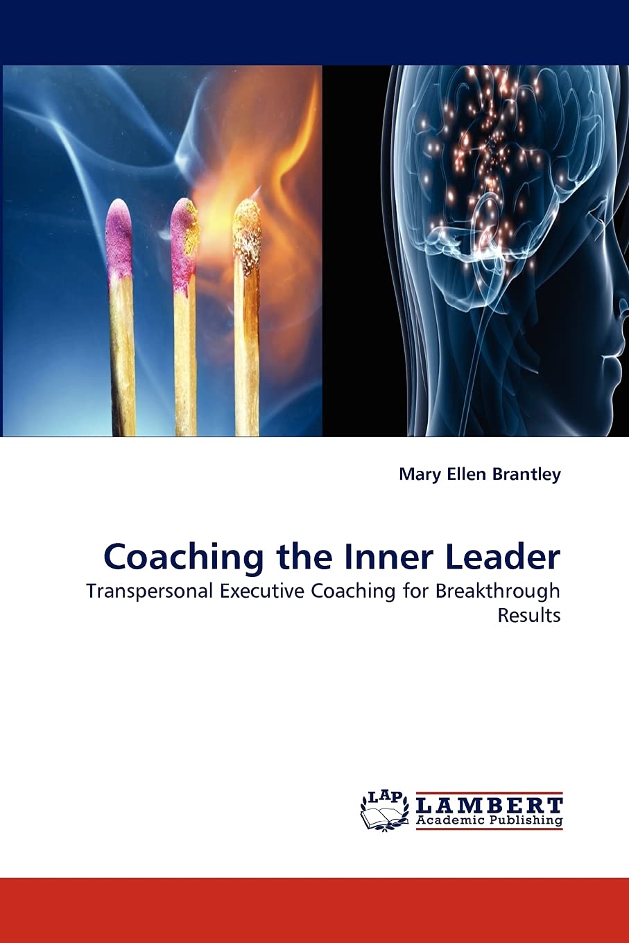 Coaching the Inner Leader: Transpersonal Executive Coaching for Breakthrough Results,Used