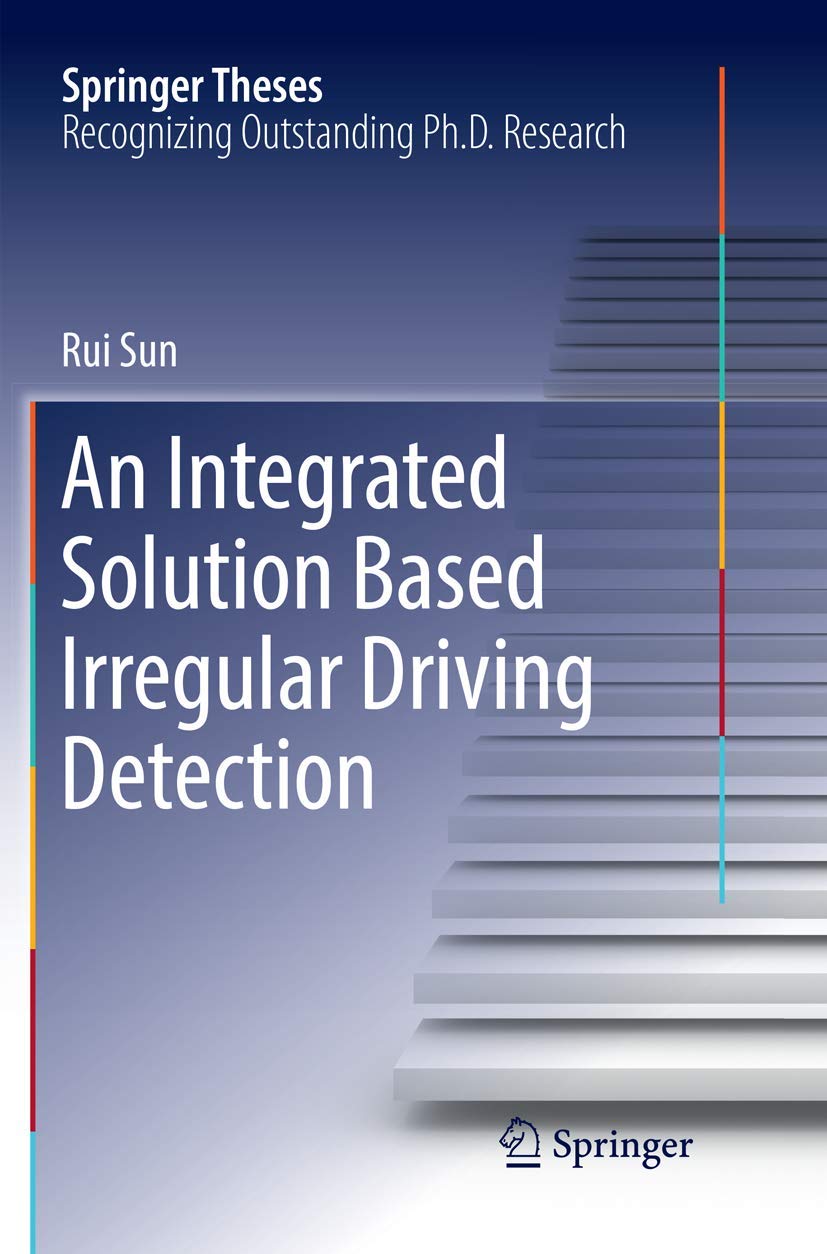 An Integrated Solution Based Irregular Driving Detection (Springer Theses),Used