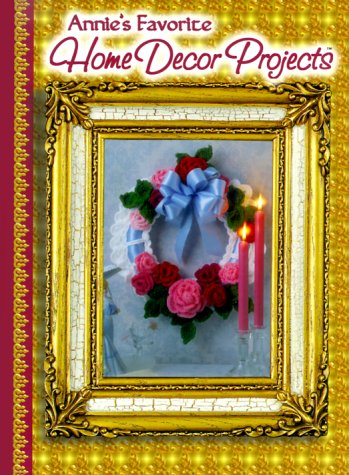Annie's Favorite Home Decor Projects,Used