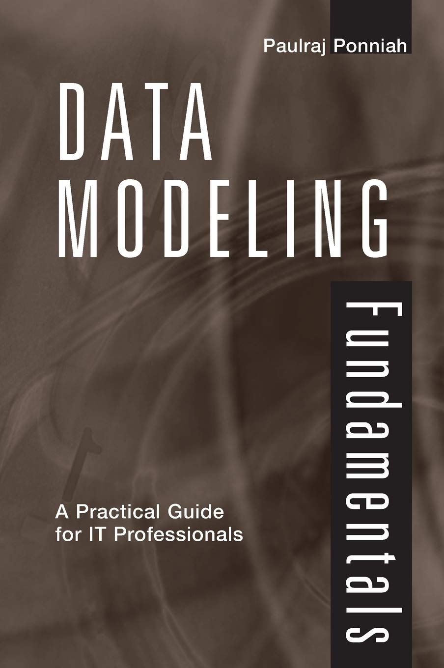 Data Modeling Fundamentals: A Practical Guide for IT Professionals,New