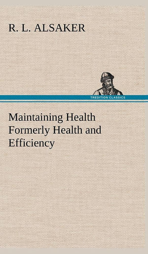 Maintaining Health Formerly Health and Efficiency,Used