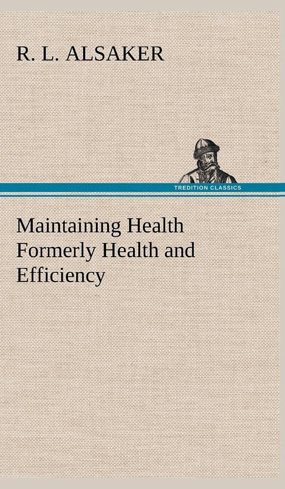Maintaining Health Formerly Health and Efficiency,Used