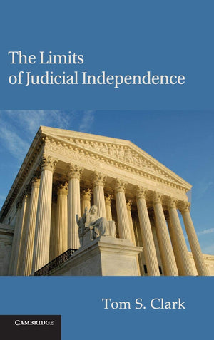 The Limits of Judicial Independence (Political Economy of Institutions and Decisions),Used