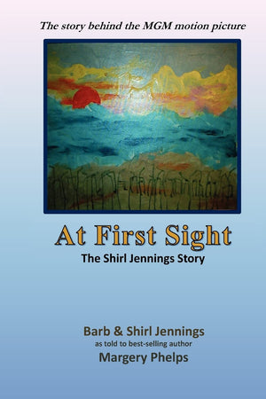 At First Sight, the Shirl Jennings story: the story behind the MGM motion picture,Used