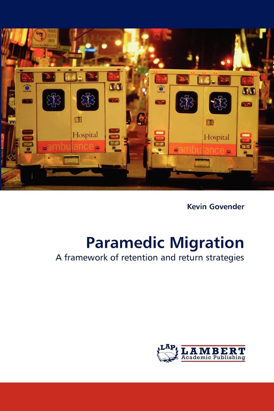Paramedic Migration: A framework of retention and return strategies,Used