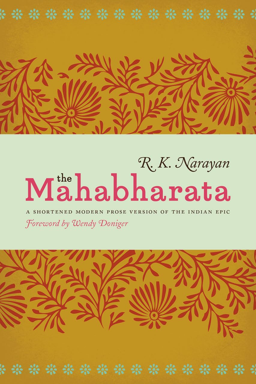 The Mahabharata: A Shortened Modern Prose Version Of The Indian Epic