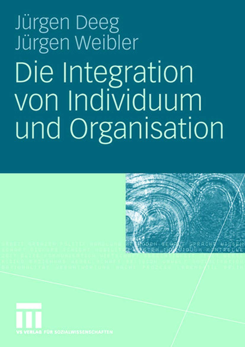 Die Integration Von Individuum Und Organisation (German Edition),Used