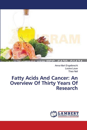 Fatty Acids And Cancer: An Overview Of Thirty Years Of Research,Used