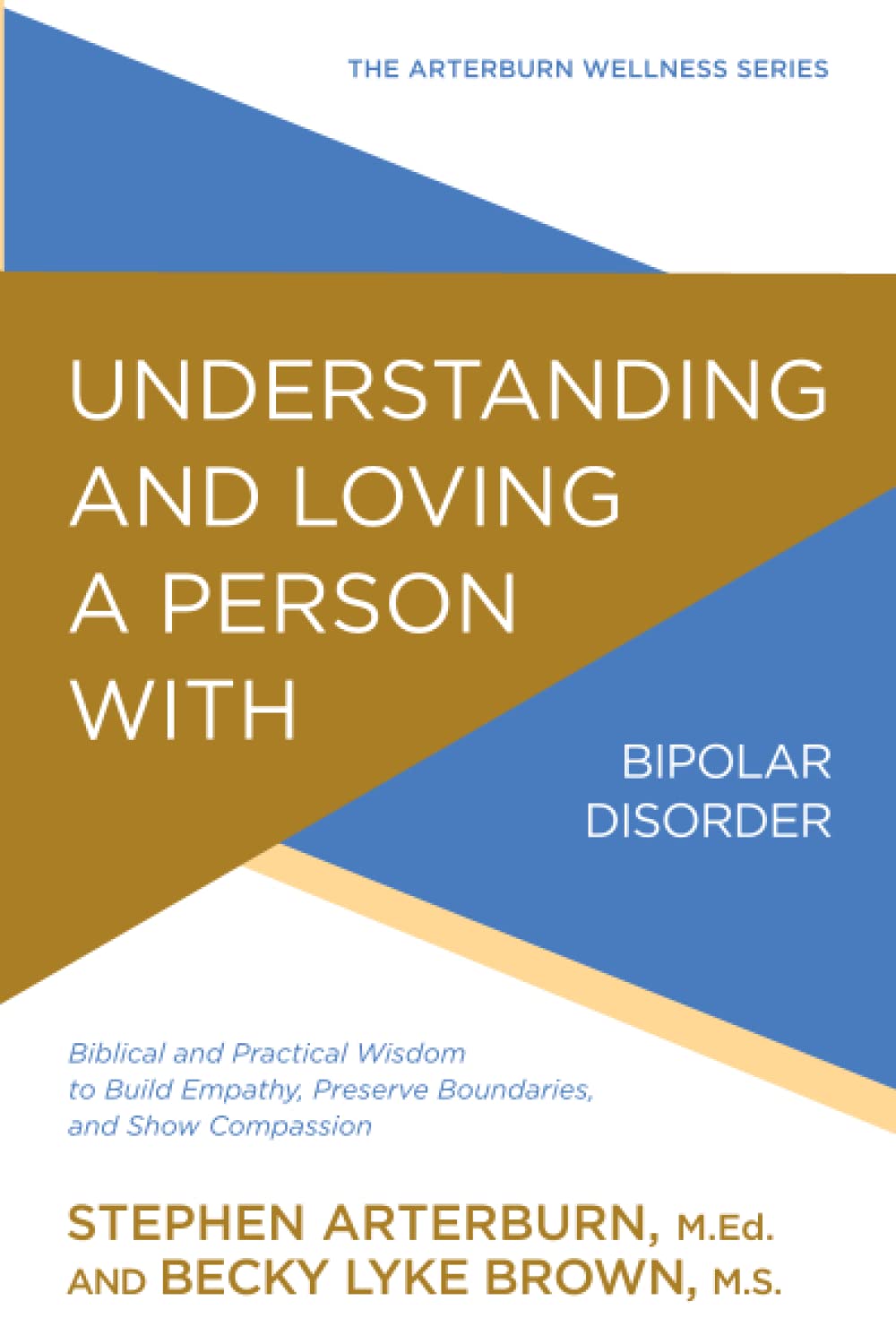 Understanding and Loving a Person with Bipolar Disorder: Biblical and Practical Wisdom to Build Empathy, Preserve Boundaries, an,Used