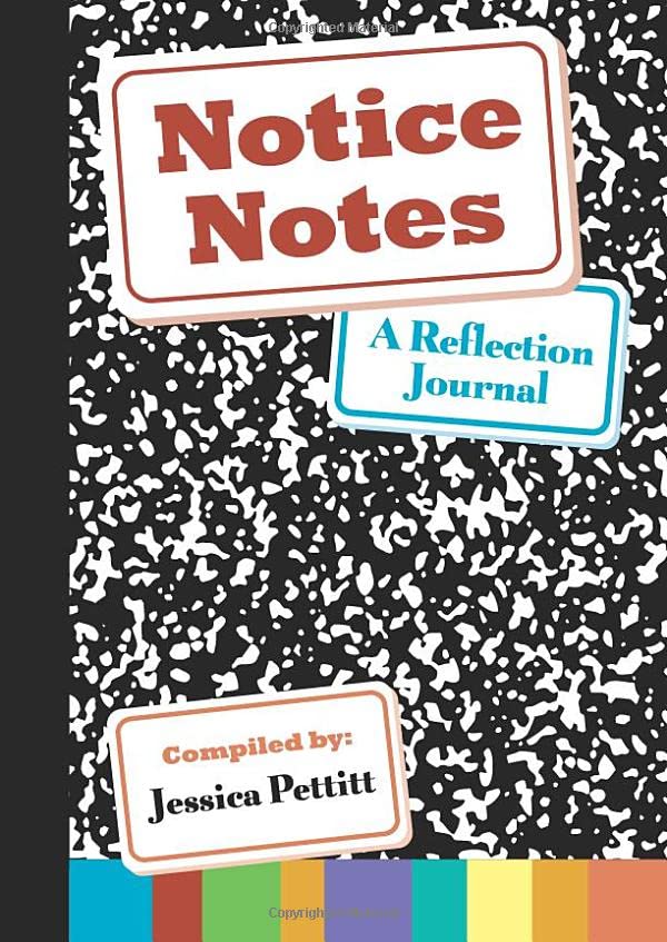 Notice Notes: A Reflection Journal,Used