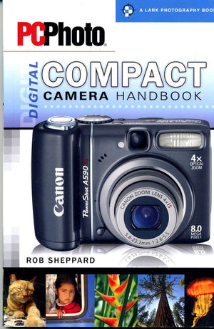 PCPhoto Digital Compact Camera Handbook (A Lark Photography Book),Used