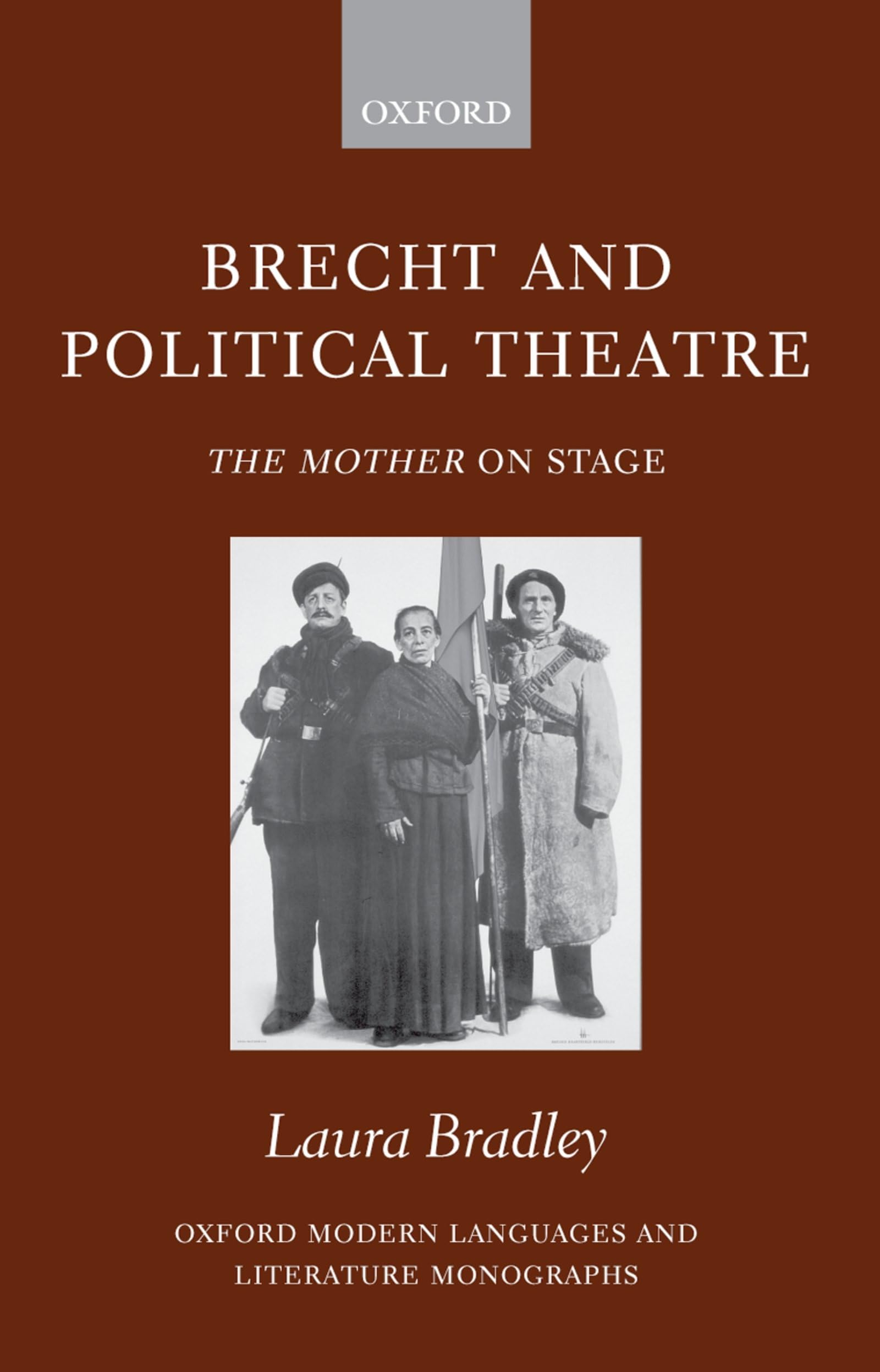 Brecht and Political Theatre: The Mother on Stage (Oxford Modern Languages and Literature Monographs),Used