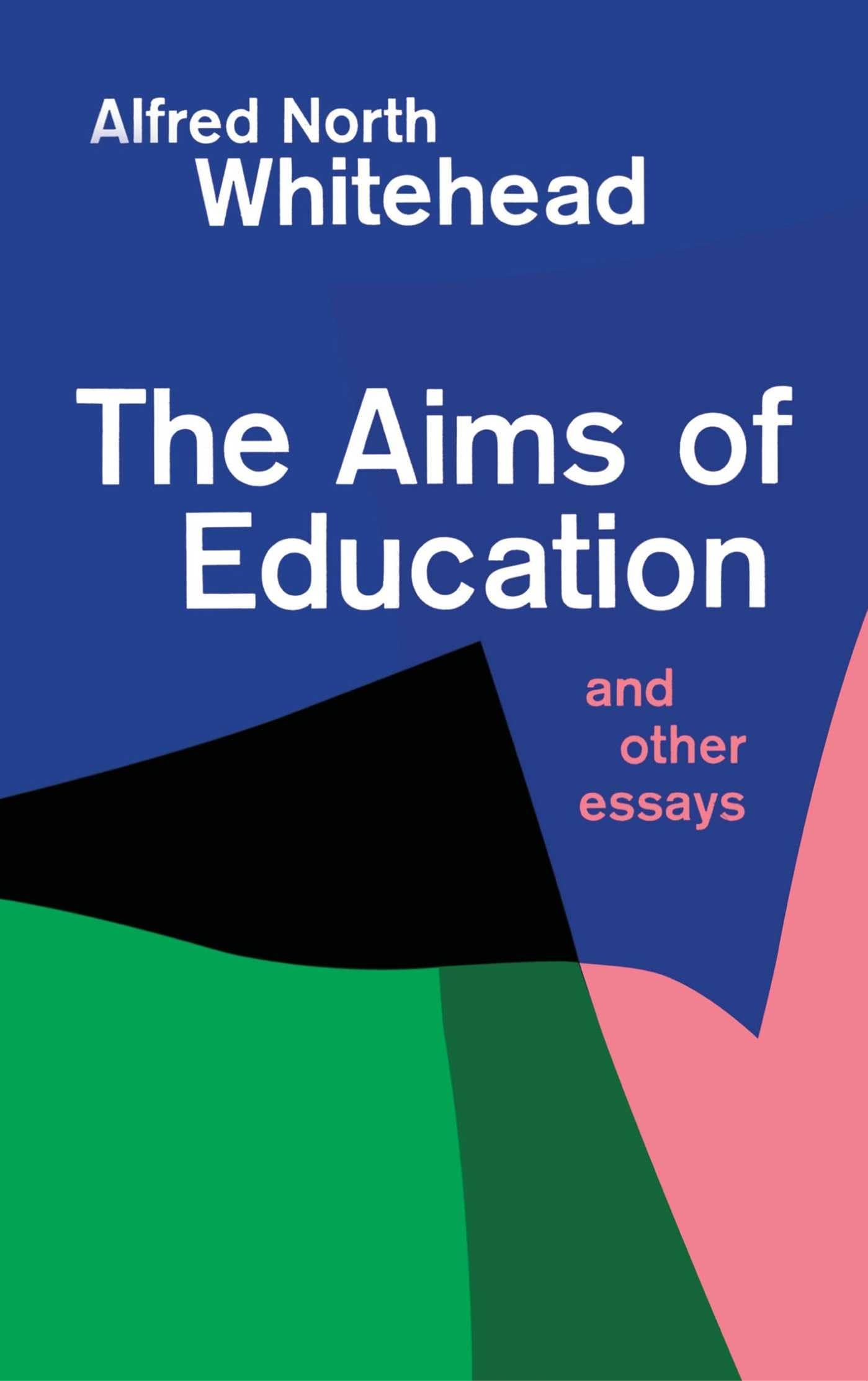 The Aims of Education and Other Essays,Used