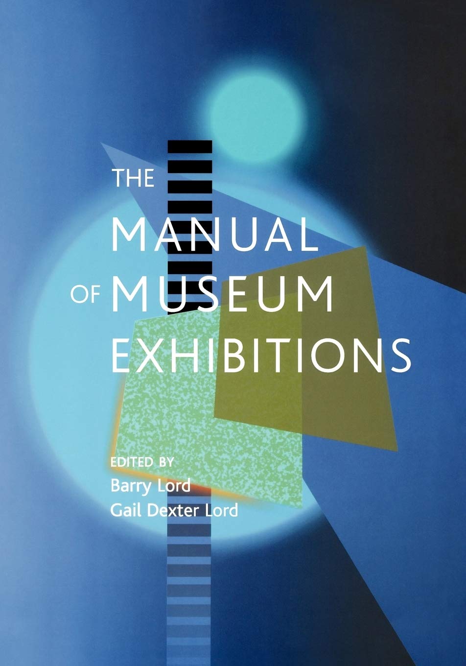 The Manual of Museum Exhibitions,Used