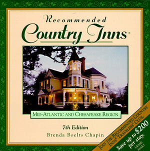 Recommended Country Inns MidAtlantic and Chesapeake Region: Delaware, Maryland, New Jersey, New York, Pennsylvania, Virginia, W,Used