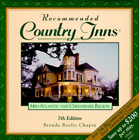 Recommended Country Inns MidAtlantic and Chesapeake Region: Delaware, Maryland, New Jersey, New York, Pennsylvania, Virginia, W,Used