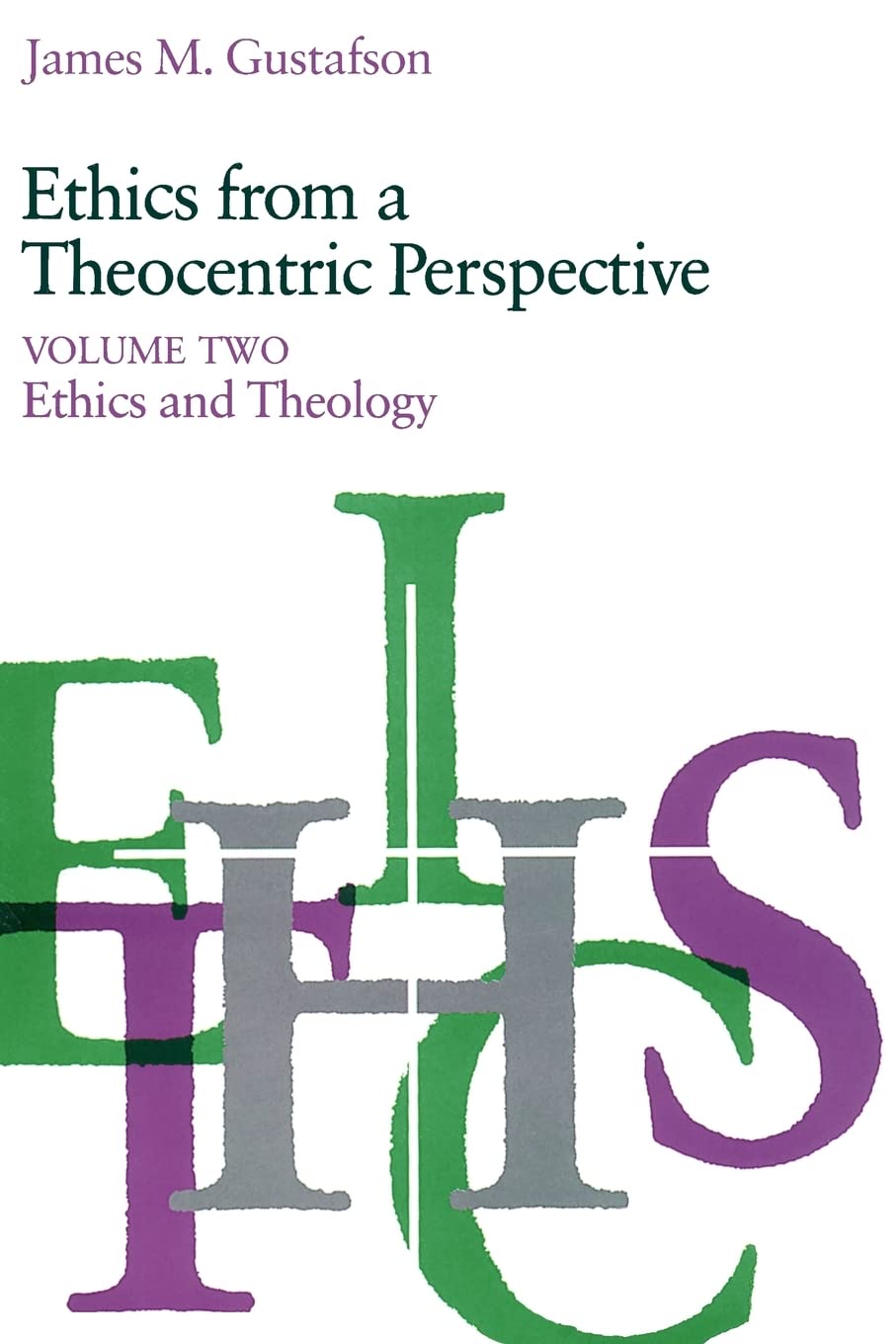 Ethics from a Theocentric Perspective, Volume 2: Ethics and Theology,Used