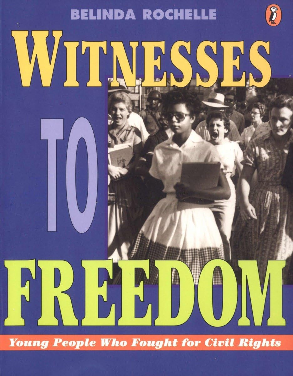 Witnesses to Freedom: Young People Who Fought for Civil Rights,Used