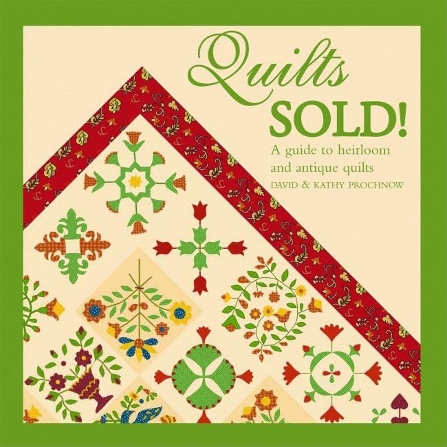 Quilts Sold!: A Guide to Heirloom and Antique Quilts,Used