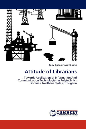 Attitude of Librarians: Towards Application of Information And Communication Technologies in Polytechnics Libraries: Northern St,Used