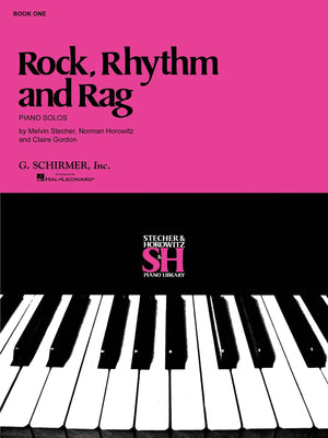 Rock, Rhythm And Rag  Book I: Piano Solo (Stecher & Horowitz Piano Library)