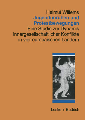 Jugendunruhen und Protestbewegungen: Eine Studie zur Dynamik innergesellschaftlicher Konflikte in vier europischen Lndern (Germa,Used