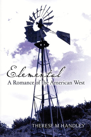 Elemental: A Romance Of The American West,Used