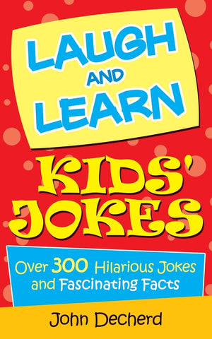 Laugh and Learn Kids' Jokes: Over 300 Hilarious Jokes and Fascinating Facts,Used