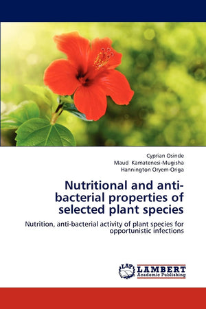 Nutritional and antibacterial properties of selected plant species: Nutrition, antibacterial activity of plant species for opp,Used