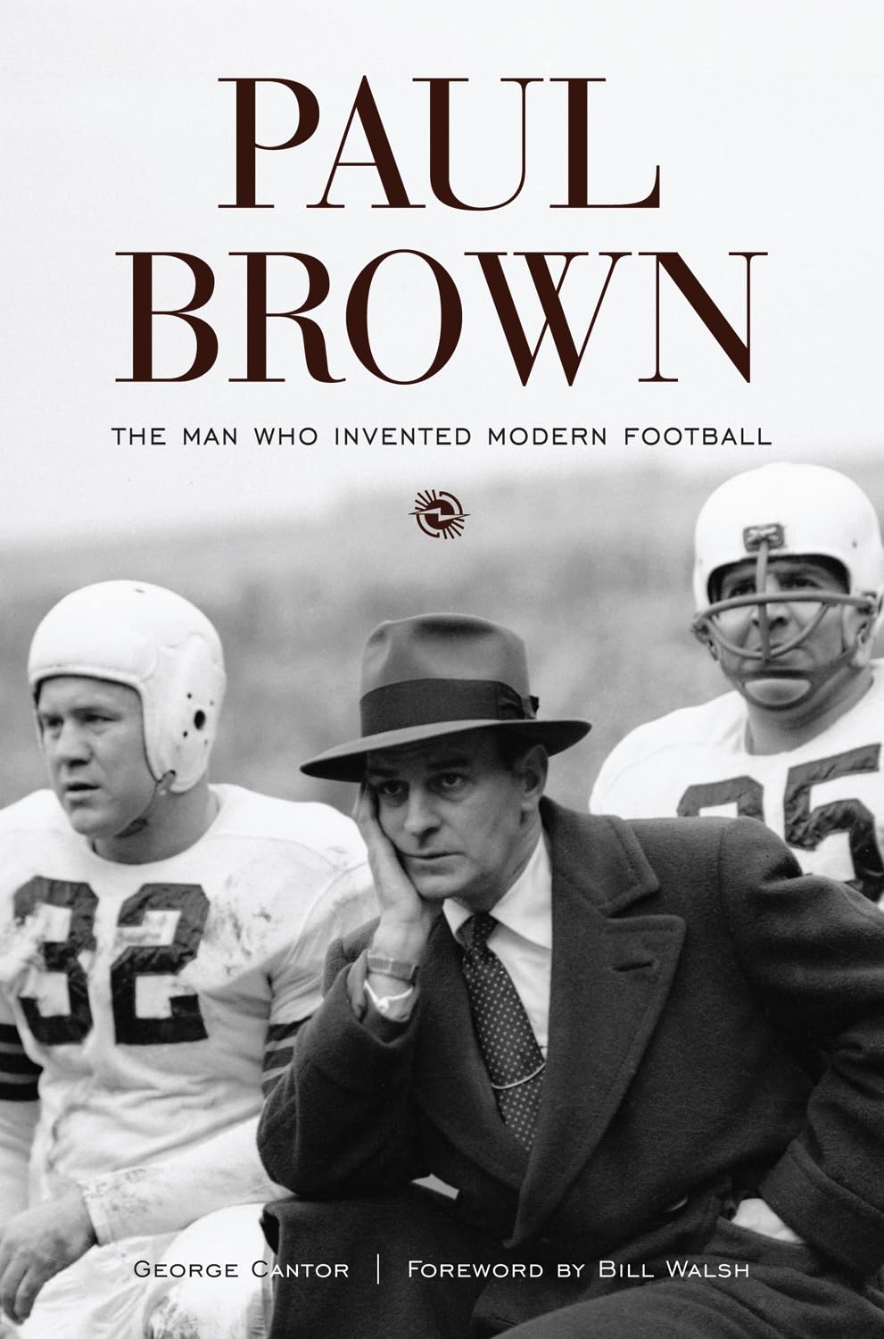 Paul Brown: The Man Who Invented Modern Football,Used