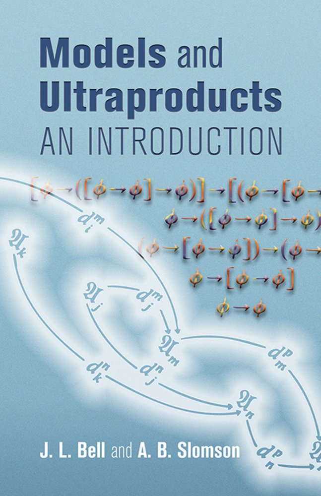 Models and Ultraproducts: An Introduction (Dover Books on Mathematics),Used