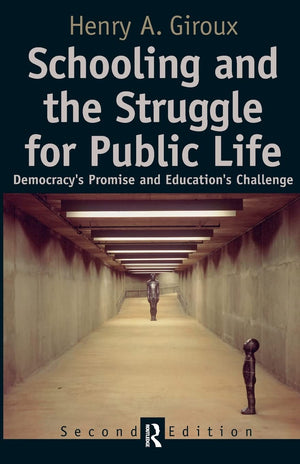 Schooling And The Struggle For Public Life: Democracy'S Promise And Education'S Challenge (Cultural Politics And The Promise Of ,Used