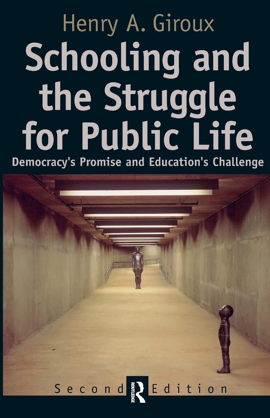 Schooling And The Struggle For Public Life: Democracy'S Promise And Education'S Challenge (Cultural Politics And The Promise Of ,Used