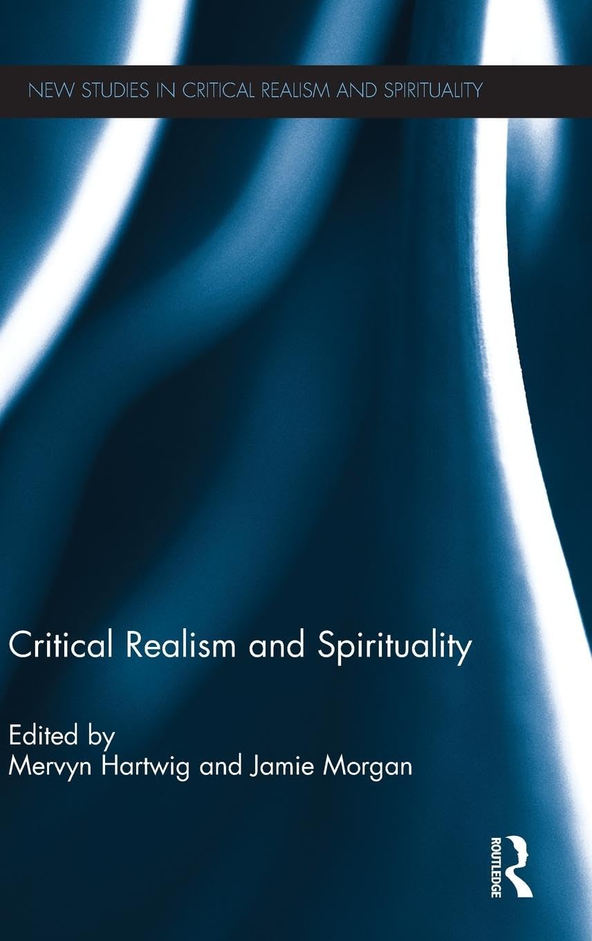 Critical Realism And Spirituality (New Studies In Critical Realism And Spirituality (Routledge Critical Realism)),Used