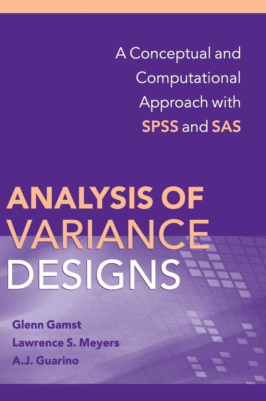 Analysis of Variance Designs: A Conceptual and Computational Approach with SPSS and SAS,Used