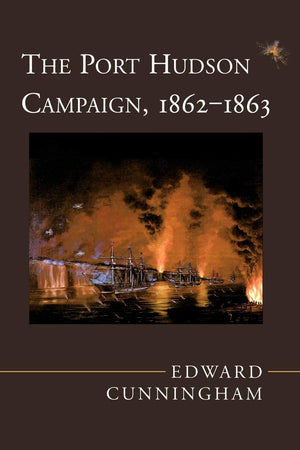The Port Hudson Campaign, 18621863,Used