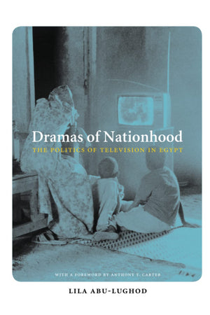 Dramas of Nationhood: The Politics of Television in Egypt,Used