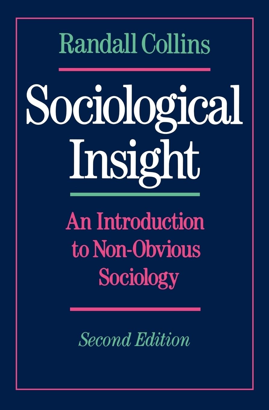 Sociological Insight: An Introduction To Nonobvious Sociology,New