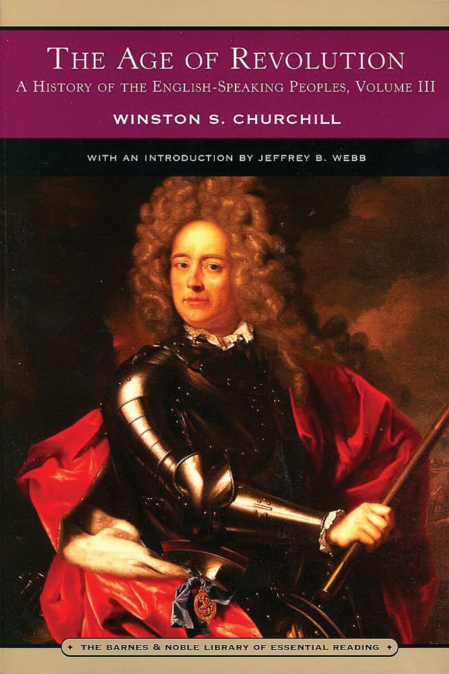 The Age of Revolution: A History of the Englishspeaking Peoples, Vol. 3,Used