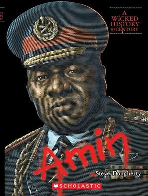 Idi Amin (A Wicked History: 20th Century),New